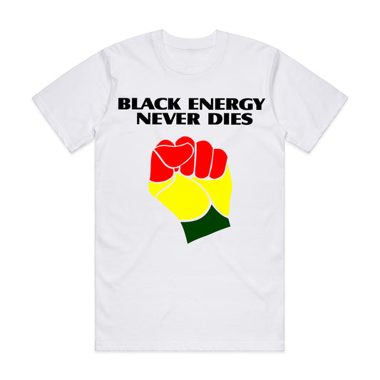 Black Energy Never Dies Tee